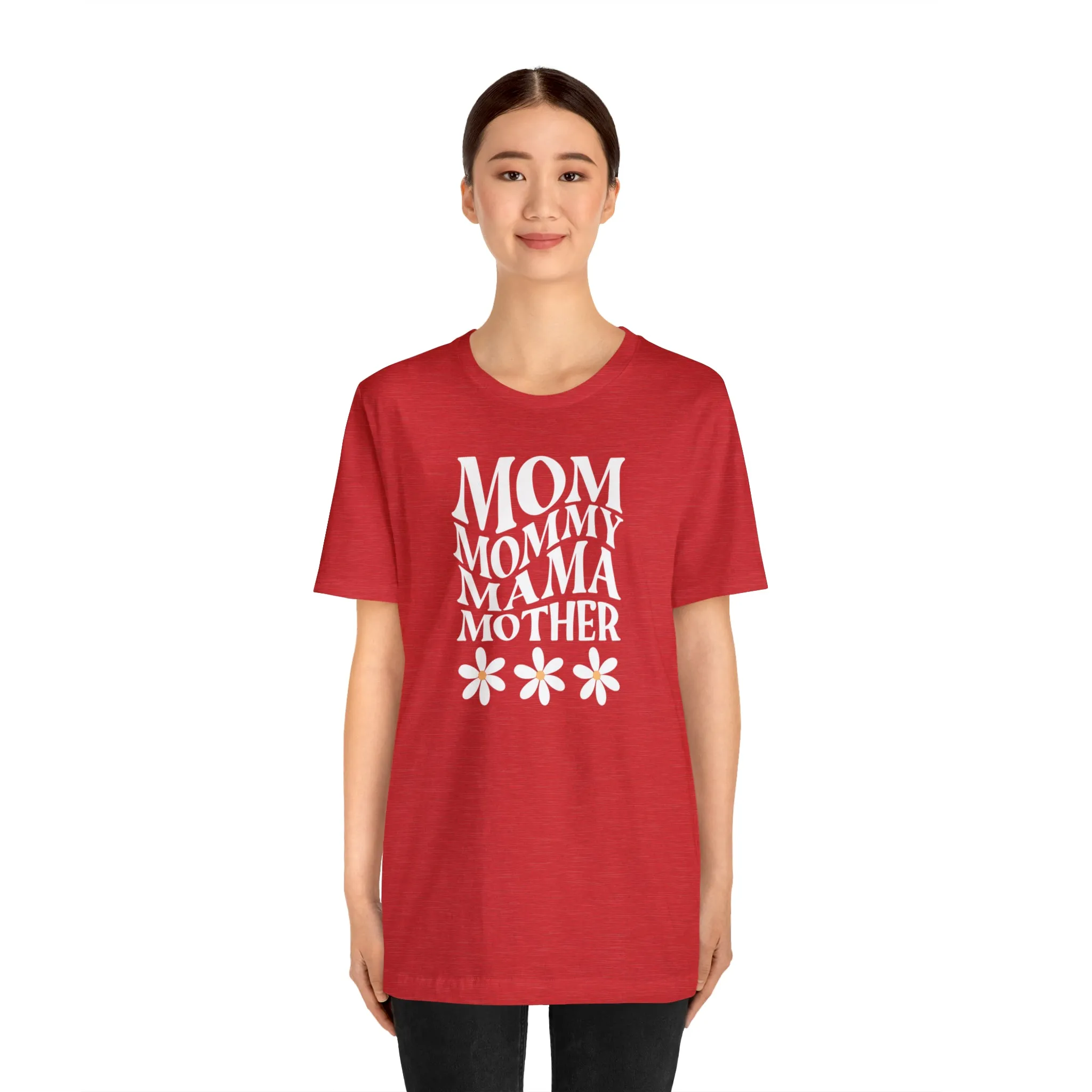 Mom Mommy T-Shirt | Flowers Mom Tee |  Bella Canvas 3001 Unisex |  Mother Short Sleeve Tshirt