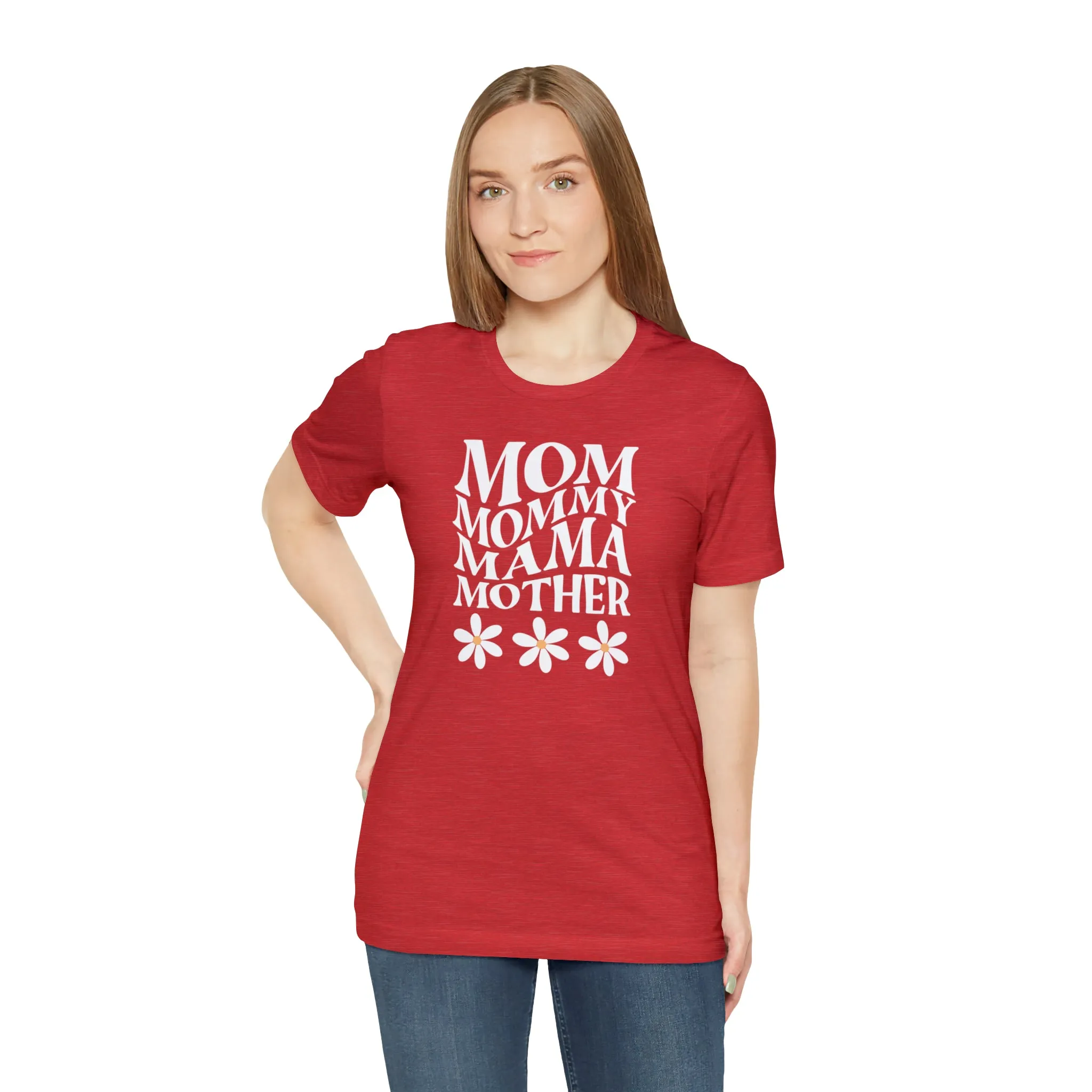 Mom Mommy T-Shirt | Flowers Mom Tee |  Bella Canvas 3001 Unisex |  Mother Short Sleeve Tshirt