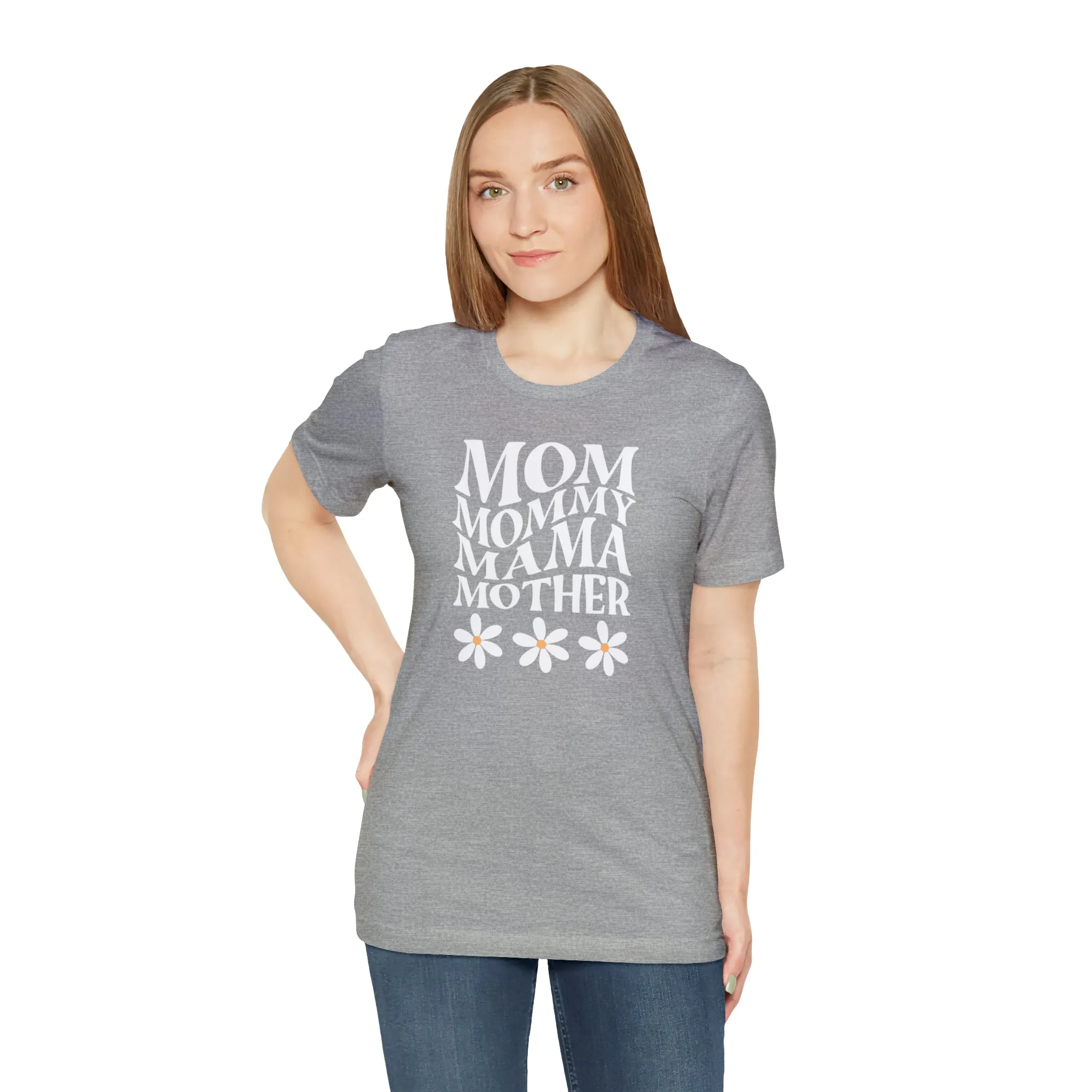 Mom Mommy T-Shirt | Flowers Mom Tee |  Bella Canvas 3001 Unisex |  Mother Short Sleeve Tshirt