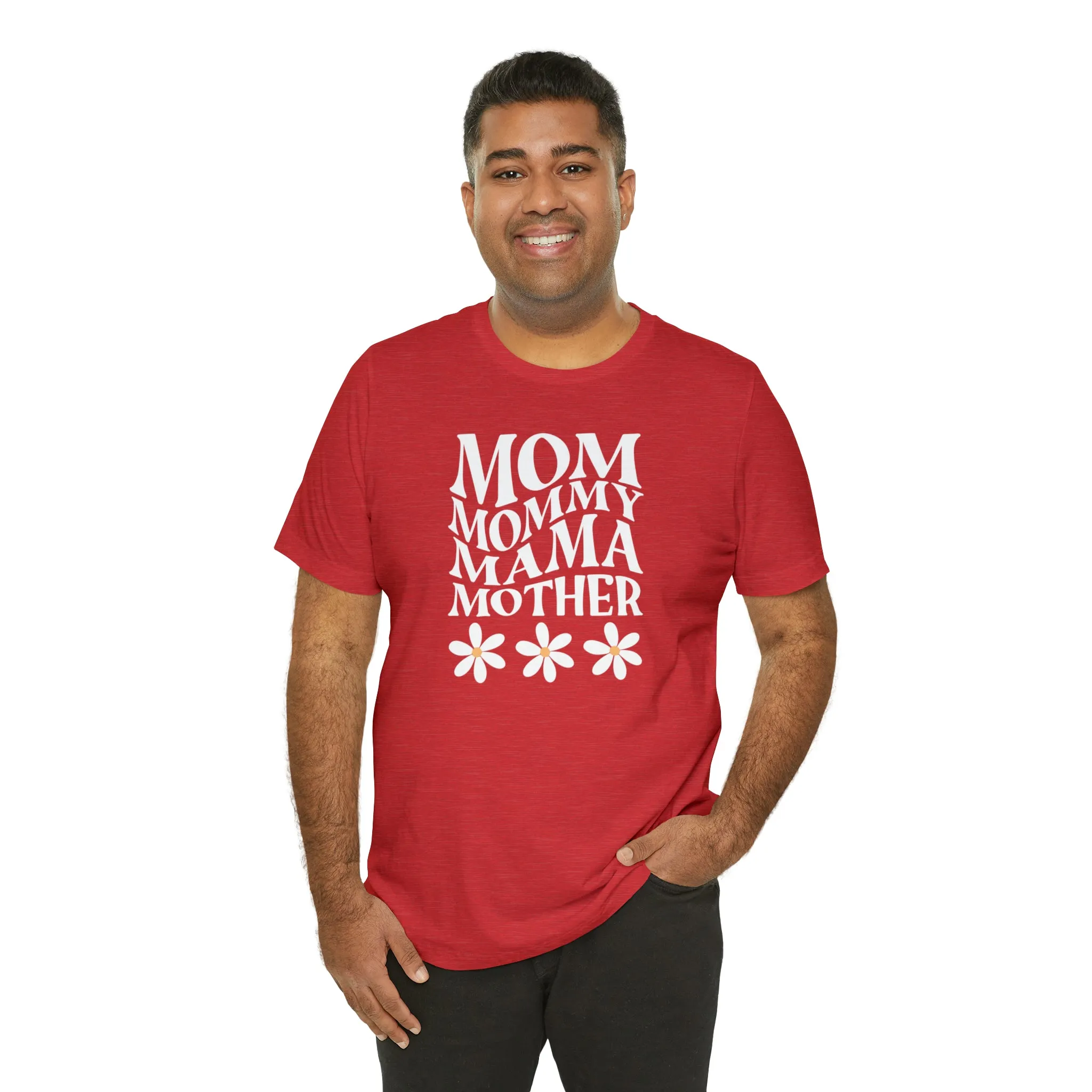 Mom Mommy T-Shirt | Flowers Mom Tee |  Bella Canvas 3001 Unisex |  Mother Short Sleeve Tshirt