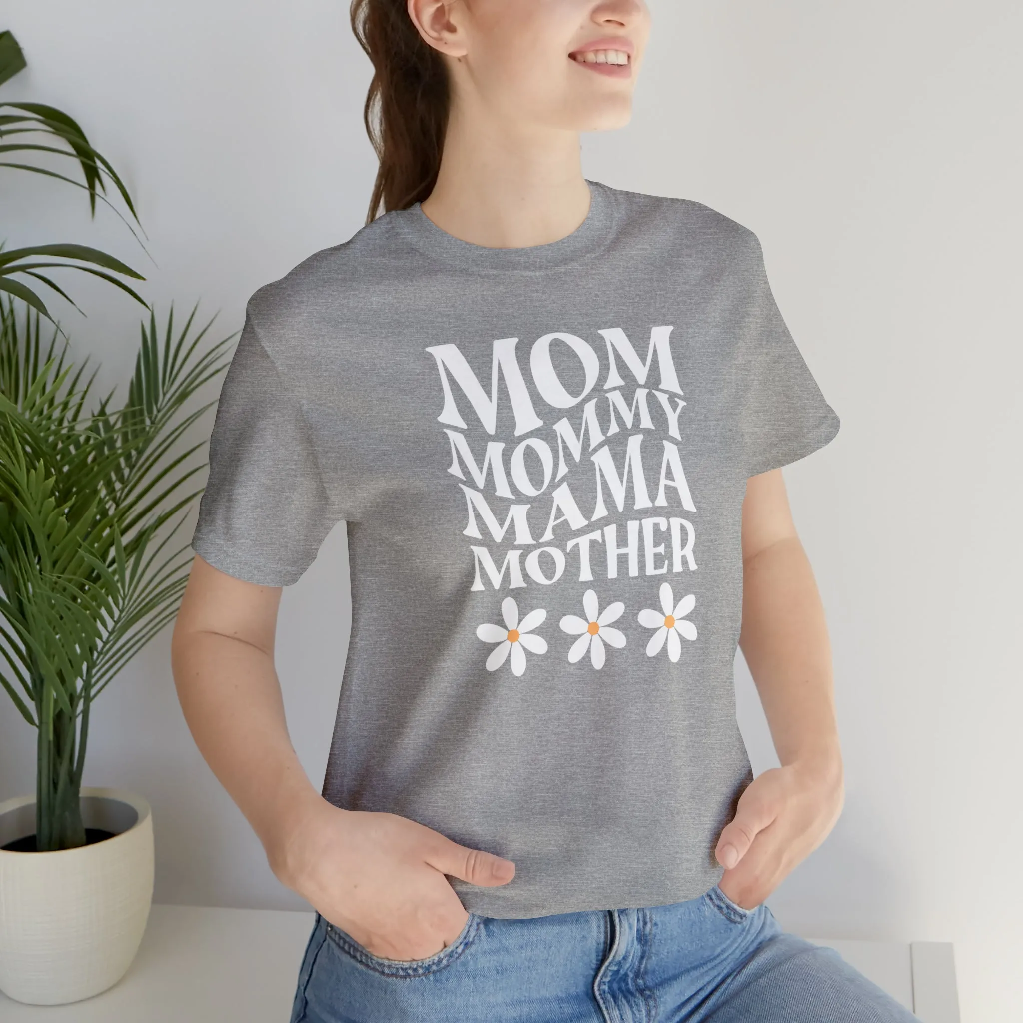 Mom Mommy T-Shirt | Flowers Mom Tee |  Bella Canvas 3001 Unisex |  Mother Short Sleeve Tshirt