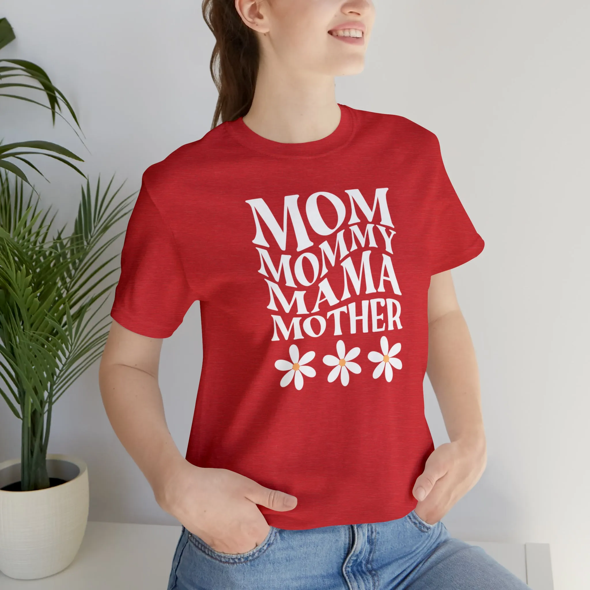 Mom Mommy T-Shirt | Flowers Mom Tee |  Bella Canvas 3001 Unisex |  Mother Short Sleeve Tshirt
