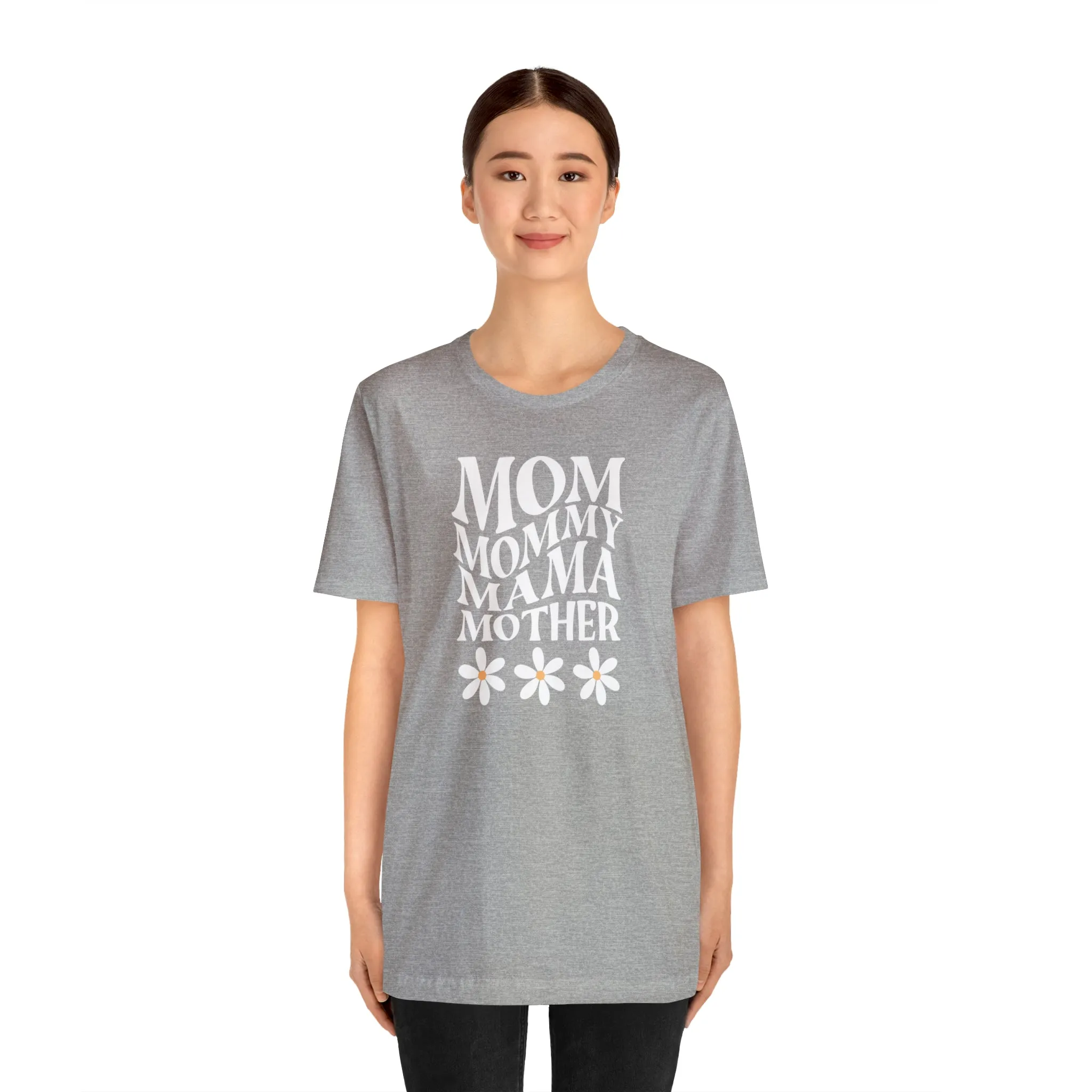 Mom Mommy T-Shirt | Flowers Mom Tee |  Bella Canvas 3001 Unisex |  Mother Short Sleeve Tshirt