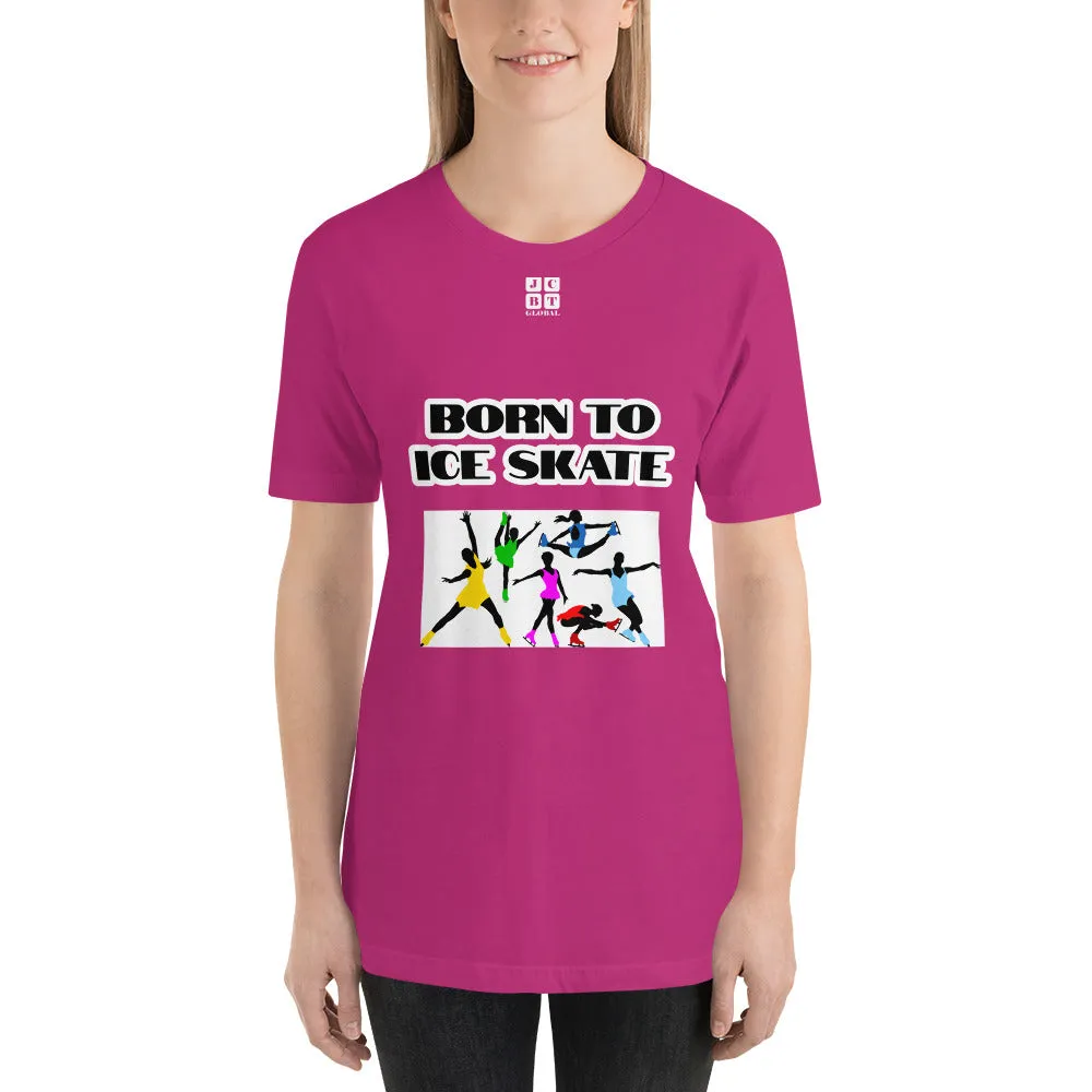 Short-Sleeve Unisex T-Shirt "20101-0051 Born To Ice Skate (White Logo)"