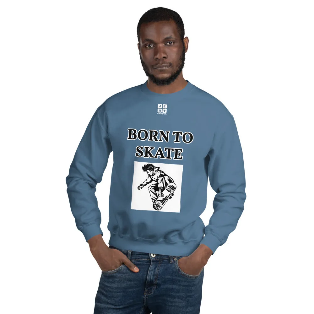 Unisex Sweatshirt "1031-0071 Born To Skate (White Logo)"