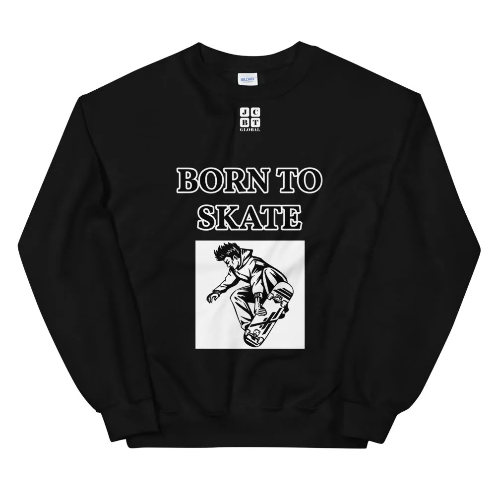 Unisex Sweatshirt "1031-0071 Born To Skate (White Logo)"
