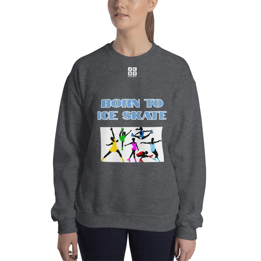 Unisex Sweatshirt "2031-0041 Born To Ice Skate (White Logo)"
