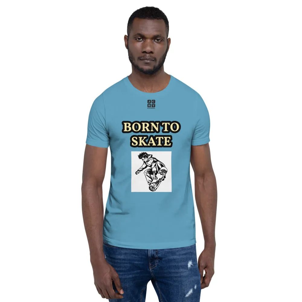 Unisex t-shirt "10101-0071 Born To Skate (Black Logo)"