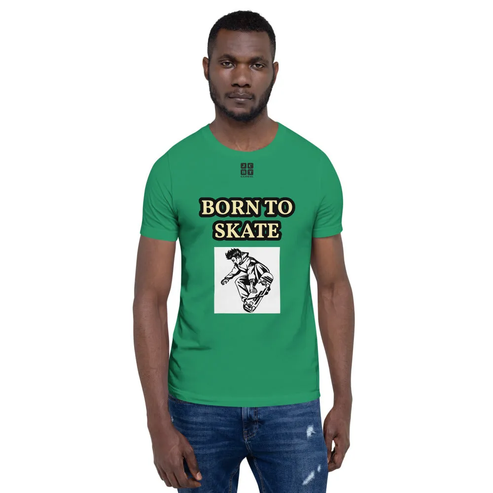 Unisex t-shirt "10101-0071 Born To Skate (Black Logo)"