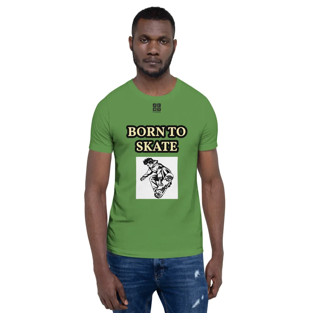 Unisex t-shirt "10101-0071 Born To Skate (Black Logo)"