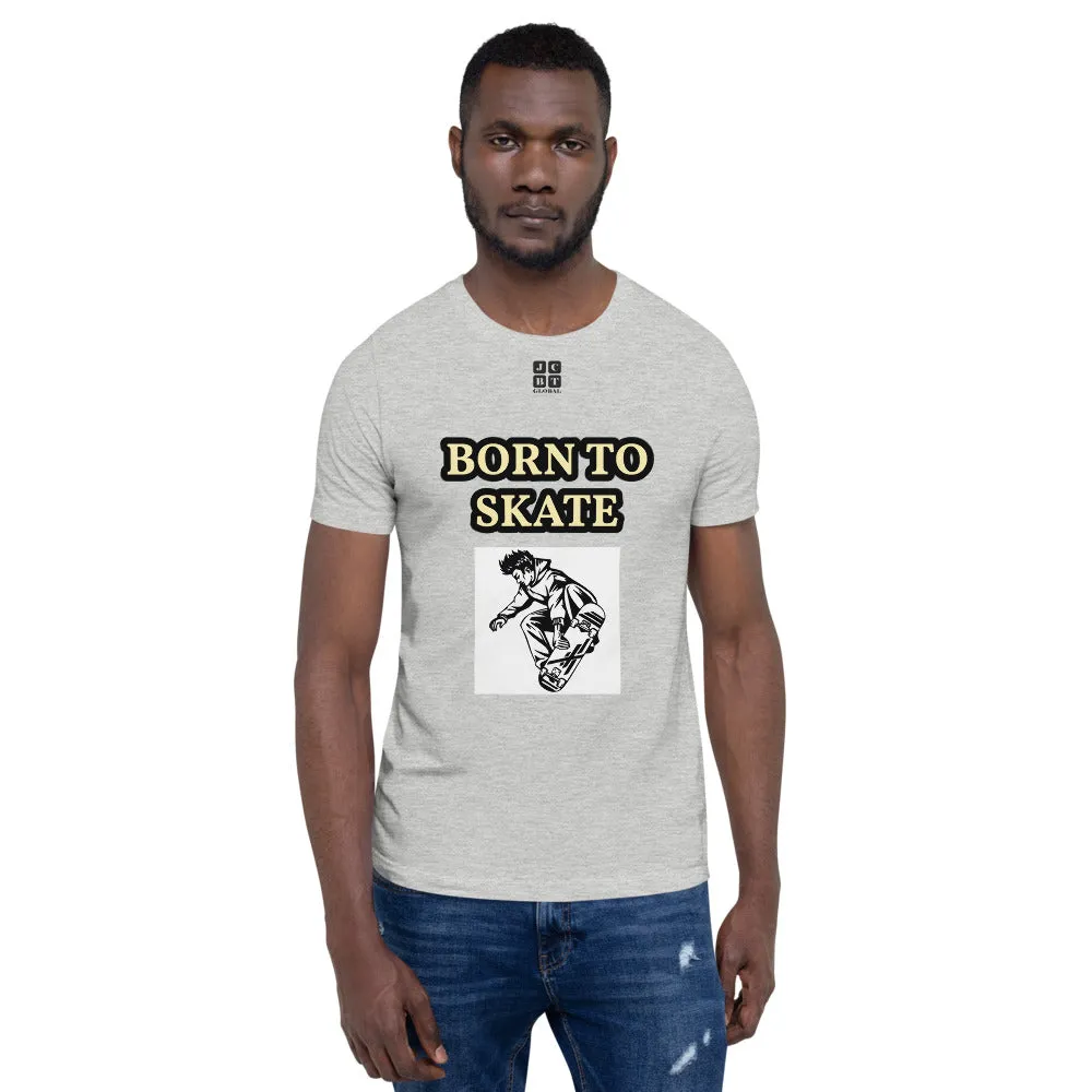 Unisex t-shirt "10101-0071 Born To Skate (Black Logo)"
